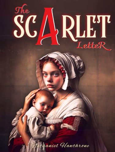 The Scarlet Letter: with original illustrations - annotated von Independently published